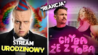 CO ZE STREAMEM URODZINOWYM? - REAKCJA NA MODELKI - Chyba że z Tobą