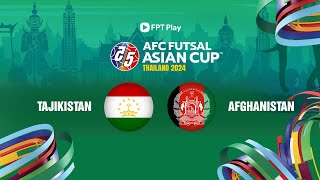 🔴Trực tiếp futsal hôm nay: Tajikistan - Afghanistan | AFC Futsal Asian Cup 2024