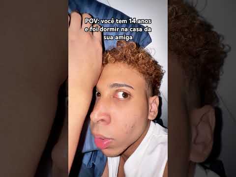 POV: VOCÊ TEM