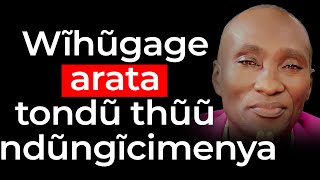 Wĩhũgage arata tondũ thũũ ndũngĩcimenya - REV. AYUB GICHIGI WA HERMAN