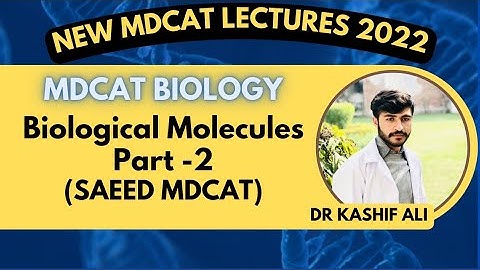 BIOLOGICAL MOLECULES Part-2||MDCAT 2023||SAEED MDCAT