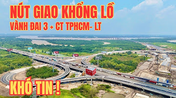 Sự Thật Ít Ai Biết Về Nút Giao Vành Đai 3 – Long Thành Khiến Ai Cũng Sửng Sờ