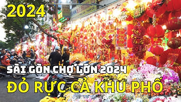 Rực rỡ sắc xuân Sài Gòn Chợ Lớn chuẩn bị tết 2024 - Sức Sống 360