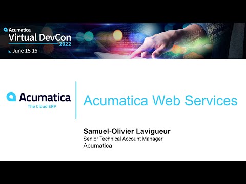 2022 Acumatica DevCon -  Web Services | APIs Session