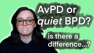 Avoidant Personality Disorder & 'quiet' Borderline Personality Disorder