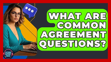 What Are Common Agreement Questions? - Customer Support Coach