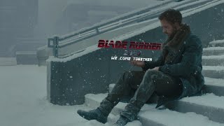 Blade Runner 2049: We Come Together