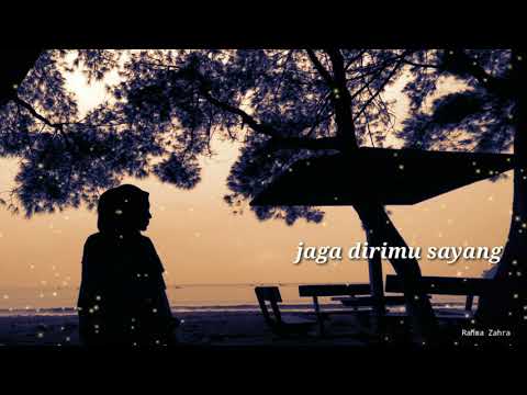 Jaga dirimu sayang#story WA