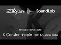 20" K Constantinople Bounce Ride - K1060