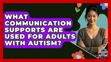 What Communication Supports Are Used For Adults With Autism? - Answers About Autism
