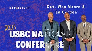 Spotlight Features: Gov. Wes Moore & Ed Gordon Talk Leadership & Black Wealth | USBC Natl Conf 2025