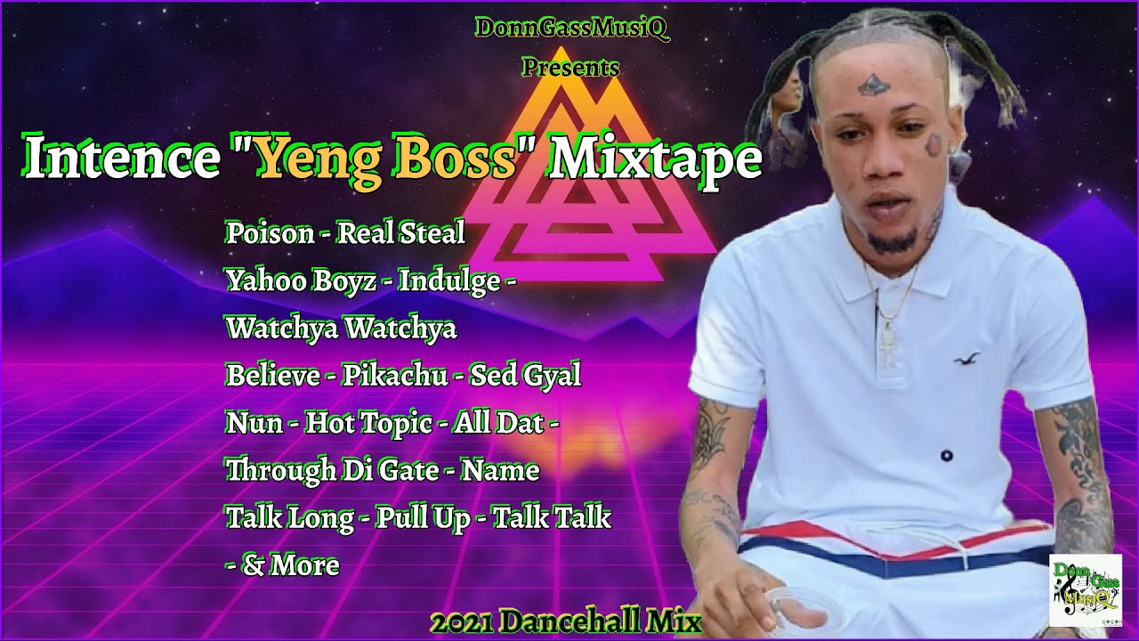 INTENCE 'YENG BOSS' MIXTAPE 2021