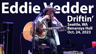 Driftin&#39; by Eddie Vedder live at his second 2023 acoustic solo show in Seattle at Benaroya Hall
