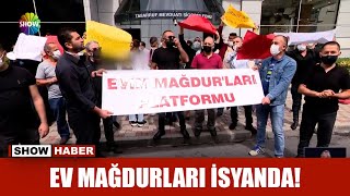 Ev Mağdurları Isyanda