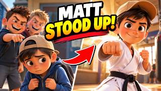 Matt Was Bullied at School… Then He Learned Karate 🥋 | Kids Story