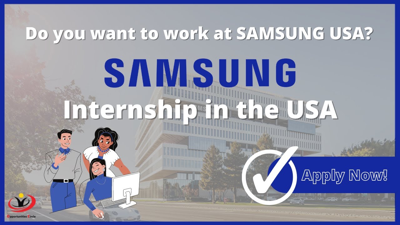 Work at Samsung Samsung Internship Program 2021 Apply now!!! YouTube