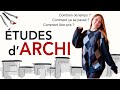 ETUDES d'ARCHITECTURE : JE T'EXPLIQUE TOUT fonctionnement, sélection, organisation // Louise Blanche