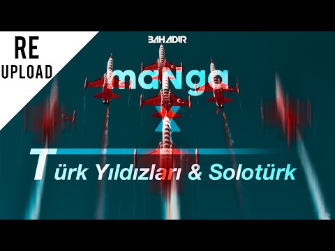Türk Yıldızları x Solotürk  - maNga [Re-upload / Yeniden Yüklendi]