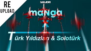 Türk Yıldızları x Solotürk  - maNga [Re-upload / Yeniden Yüklendi]