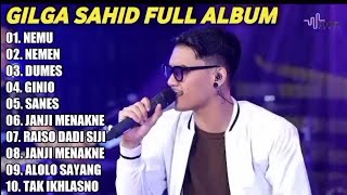 GILGA SAHID FULL ALBUM TERBARU PALING VIRAL 2025 || NEMU, NEMEN, SANES, JANJI MENAKNE | LAGU JAWA
