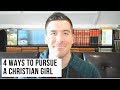 How to Pursue a Christian Girl