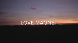LOVE MAGNET - J'ai Toujours Préféré La Nuit