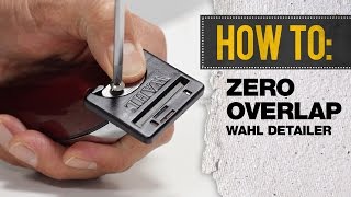 WAHL Detailer  Zero Overlap Adjustment