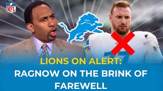 🦁🏈 RAGNOW'S RETIREMENT IN SIGHT: LIONS PREPARE FOR THE LOSS