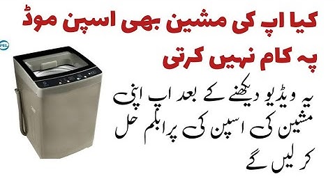 Automatic washing machine Not working in Spin mode