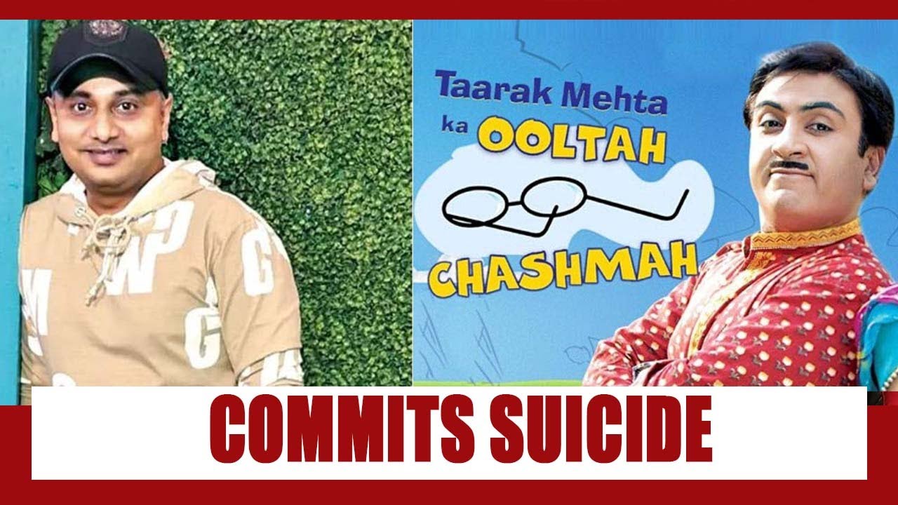 RIP: Death in Taarak Mehta Ka Ooltah Chashmah camp, writer hangs