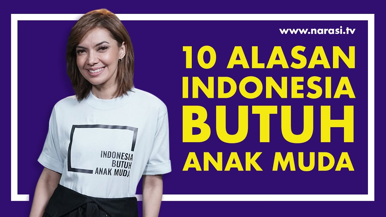 10 Alasan Kenapa Indonesia Butuh Anak Muda | Catatan Najwa