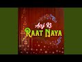 Aaj Ki Raat Naya (Best Version)