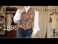 Sewing an 1895 Waistcoat | Ft. Actual Tailoring