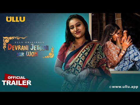 Devrani Jethani Aur Woh (Part 1) - Ullu Originals | Official Trailer | Releasing on: 28th April