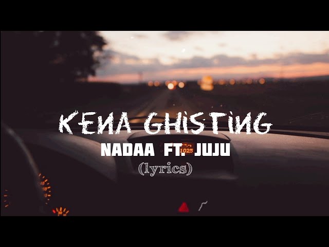 Nada - Kena Ghosting Ft. Juju | (Lyrics) class=
