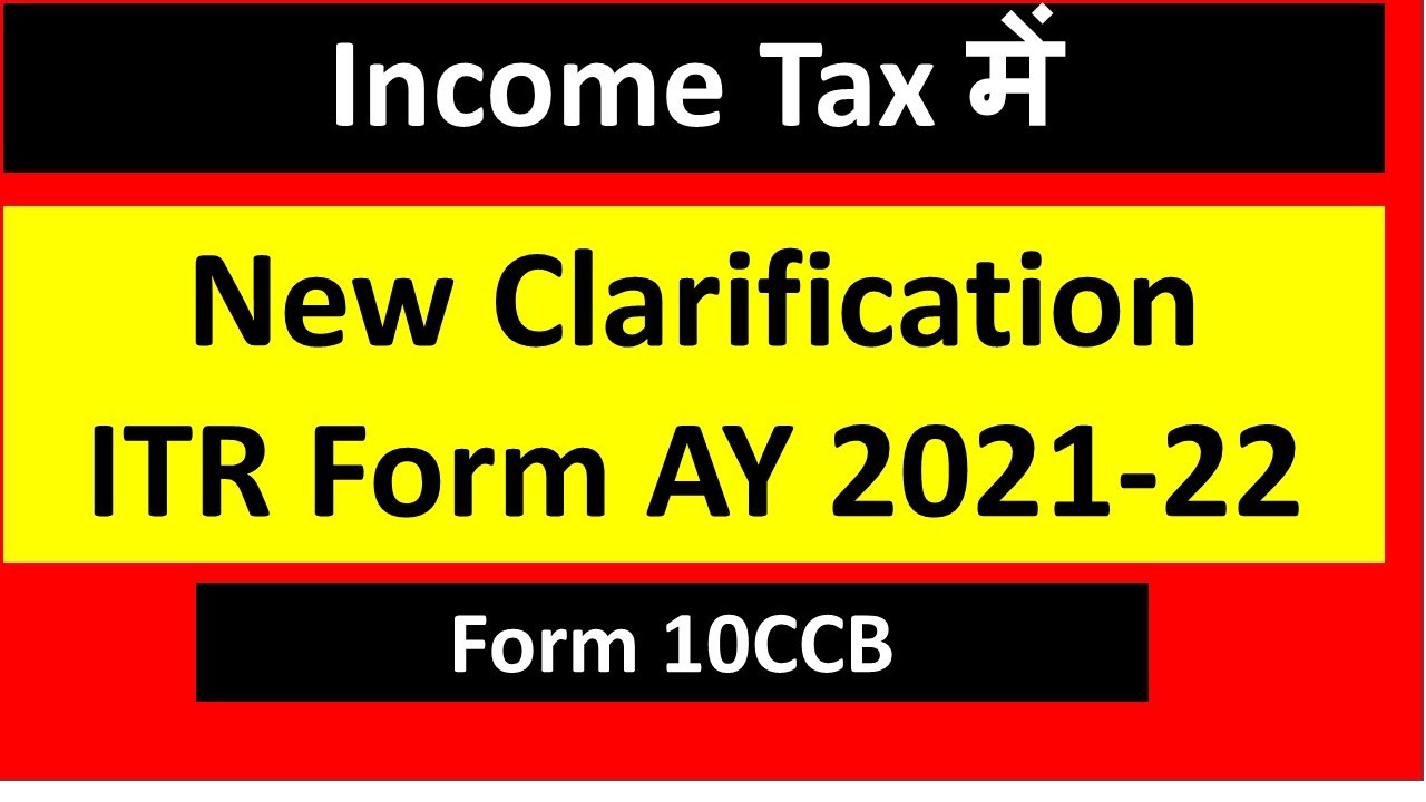 New Tax Clarification for filing Form for AY 202122 I Form