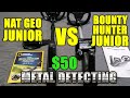 $50 Metal Detecting:  Bounty Hunter Junior VS National Geographic Junior