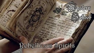 Rebellious Spirits - Mystery School Lesson 121