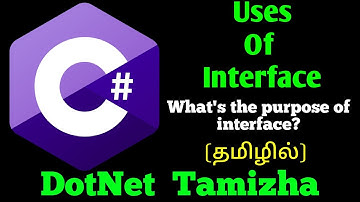 C# : Purpose of Interface | Uses of Interface | DotNet Tamizha | Tamil