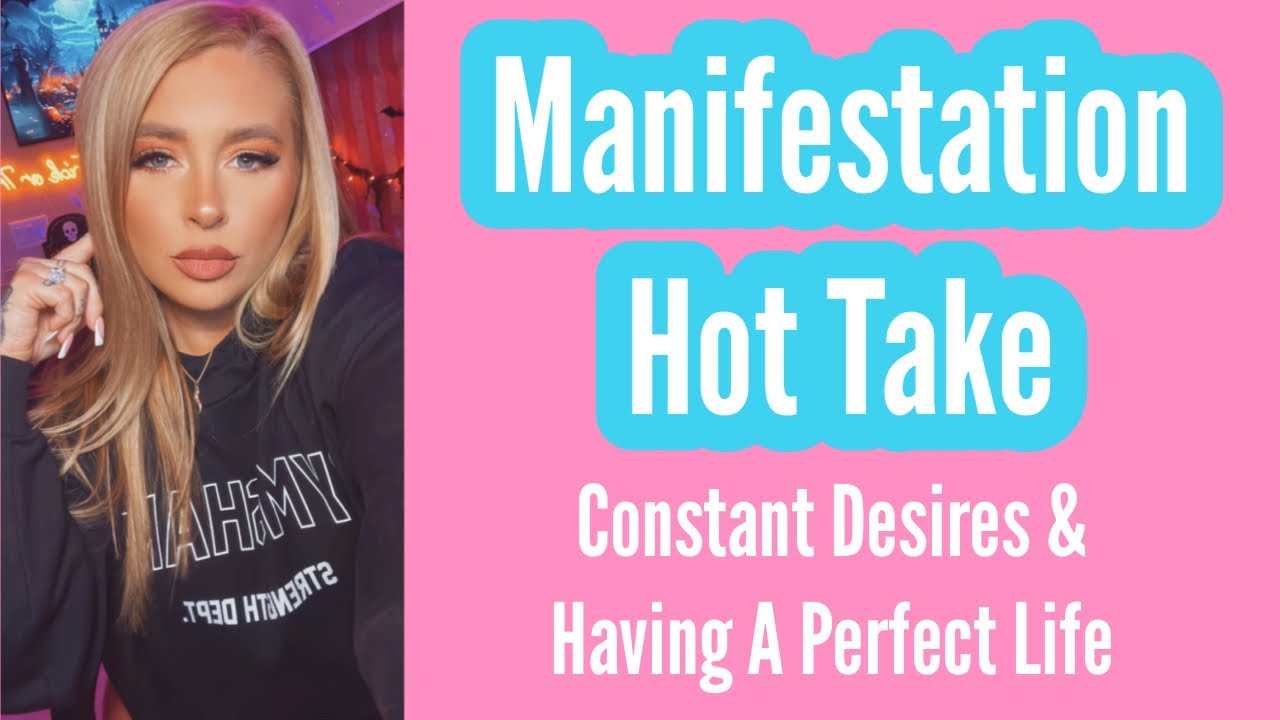 Мои манифестирующие горячие желания | постоянно желать чего-то и иметь идеальную жизнь