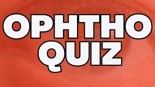 Ophthalmology Quiz Collection