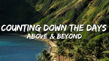 Above & Beyond - Counting Down The Days (Lyrics) [Yotto Remix]