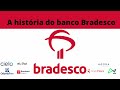 🚀A História do Banco Bradesco - Um dos maiores do país🏣