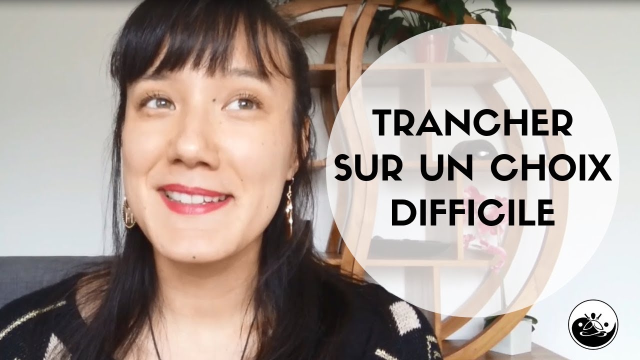 FAIRE UN CHOIX DIFFICILE