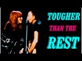 TOUGHER THAN THE REST (BEST VERSION AUDIO)