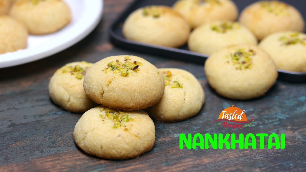 Nankhatai Recipe in OTG Oven - Easy Eggless Nan khatai Biscuit | Tasted Recipes