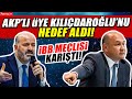 AKP'li üye Kılıçdaroğlu'nu hedef aldı! Meclis karıştı! Tarık Balyalı açtı ağzını yumdu gözünü!