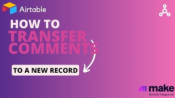 How to copy Airtable comments between records using Make