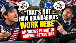 That's Not How Roundabouts Work Here — Dumb Americans vs British Driving Instructors