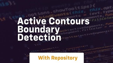 active contours boundary detection
